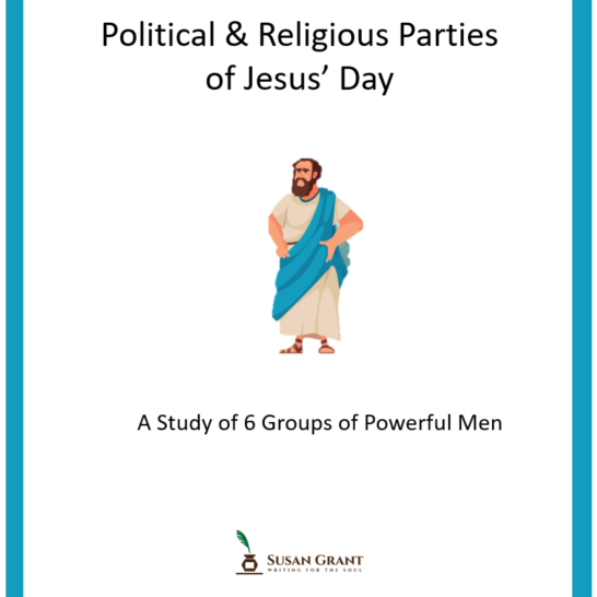 Political and Religious Parties of Jesus’ Day – Susan Grant