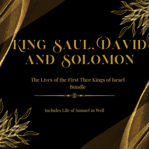 Kings of Israel Bible Study: Samuel, Saul, David & Solomon – Old Testament Character | Lessons for Kids, Teens & Adults | Printable Christian Resource (Copy)